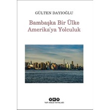 Binbir Göz Kitap Bambaşka Bir Ülke Amerika'ya Yolculuk