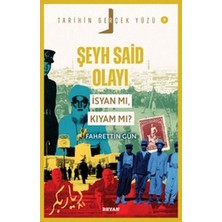 Binbir Göz Kitap Tarihin Gerçek Yüzü - 9 Şeyh Said Olayı; Isyan Mı, Kıyam Mı?