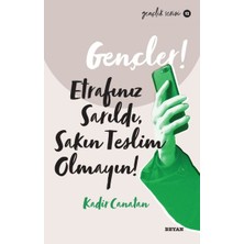 Binbir Göz Kitap Gençler, Etrafınız Sarıldı, Sakın Teslim Olmayın! - Gençlik Serisi 12
