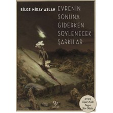 Binbir Göz Kitap Evrenin Sonuna Giderken Söylenecek Şarkılar