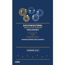 Çizgi Kitabevi Yayınları Sosyokültürel Engellilik Kuramı Bağlamında Out Of My Mind, Wonder ve Insignificant Events In The Life Of A Cactus Romanlarının Incelenmesi