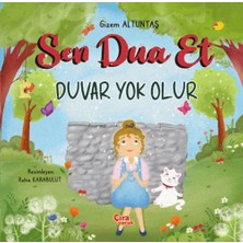 Çıra Çocuk Yayınları Sen Dua Et Duvar Yok Olur