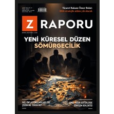 Z Raporu Dergisi Yayınları Z Raporu Dergisi Sayı: 81 Şubat 2026