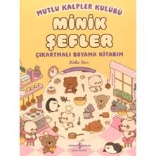 İş Bankası Kültür Yayınları Mutlu Kalpler Kulübü - Minik Şefler - Çıkartmalı Boyama Kitabım - Kiku Ren