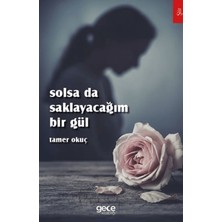 Gece Kitaplığı Solsa Da Saklayacağım Bir Gül