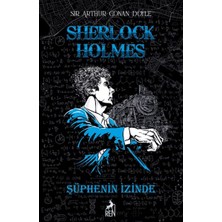 Sherlock Holmes Şüphenin Izinde (Ciltli)