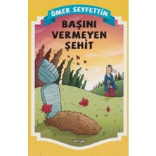 Binbir Göz Kitap Gülücük Çocuk - Başını Vermeyen Şehit