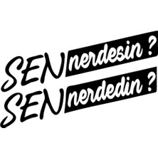 Mlh Store Sen Nerdesin ? Oto Özel Yeni Sticker 25 x 15 cm