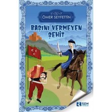 Sen Yayınları Başını Vermeyen Şehit