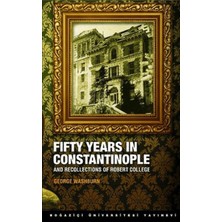 Boğaziçi Üniversitesi Yayınevi Fifty Years In Constantinople