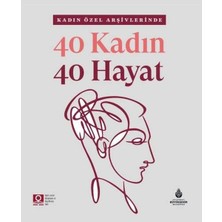 İBB Kültür A.Ş. 40 Kadın 40 Hayat
