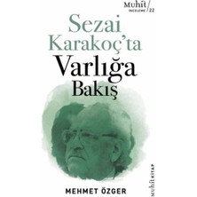 Muhit Kitap Sezai Karakoç’ta Varlığa Bakış