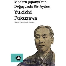 Vakıfbank Kültür Yayınları Modern Japonya’nın Doğuşunda Bir Aydın: Yukichi Fukuzawa