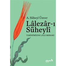 Albaraka Yayınları Lalezarı Süheyli - Tarihimizde Lale Merakı