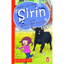 Timaş Çocuk Şirin Dünya'yı Geziyorum - Ispanya Boğalarından Kaçarken
