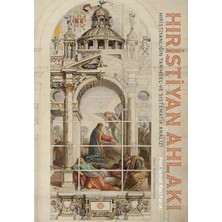 Mahya Yayınları Hıristiyan Ahlakı  Hıristıyanlığın Tarihsel ve Sistematik Analizi