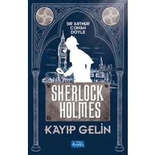 Parıltı Yayınları Kayıp Gelin - Sherlock Holmes