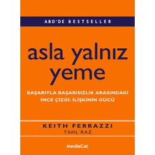 MediaCat Kitapları Asla Yalnız Yeme  Başarıyla Başarısızlık Arasındaki  Ince  Çizgi: Ilişkinin Gücü