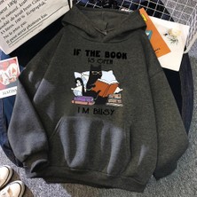 Kitap Açıksa Ben Meşgul Siyah Kedi Hoody Kadın Rahat Bisiklet Yaka Kapüşonlular Moda Bol Giys