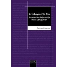 İsam Yayınları Azerbaycan'da Din  Sovyetler'den Bağımsızlığa Hafıza Dönüşümleri