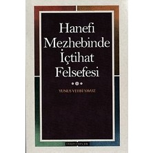 Hanefi Mezhebinde Içtihat Felsefesi