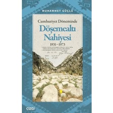 Çizgi Kitabevi Yayınları Cumhuriyet Döneminde Döşemealtı Nahiyesi
