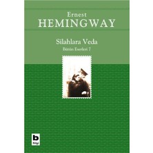 Bilgi Yayınevi Ciltsiz Silahlara Veda Ernest Hemingway Eserleri 100 Sayfa Türkçe Roman