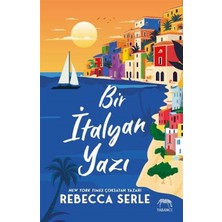 Rebecca Serle'nin Yabancı Yayınları'ndan Bir İtalyan Yazı Ciltsiz 100 Sayfa Derin Bir Yolculuk