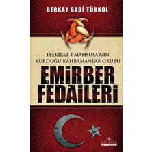 Kariyer Yayınları Teşkilat-I Mahsusa'nın Kurduğu Kahramanlar Grubu Emirber Fedaileri