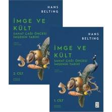 Ketebe Yayınları Imge ve Kült: Sanat Çağı Öncesi Imgenin Tarihi