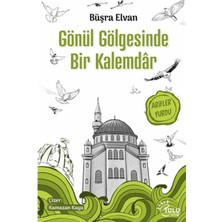 Tulu Kitap Gönül Gölgesinde Bir Kalemdar