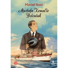 Doğan Çocuk Mustafa Kemal’le Yolculuk