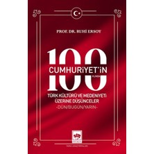 Ötüken Neşriyat Cumhuriyet'in 100. Yılında Türk Kültürü ve Medeniyeti Üzerine Düşünceler