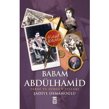 Timaş Tarih Babam Abdülhamid