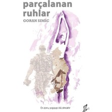 Okur Kitaplığı Parçalanan Ruhlar - En Zoru, Yaşayıp Ölü Olmaktır.