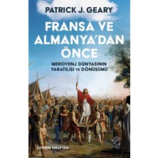 Minotor Kitap Fransa ve Almanya’dan Önce – Merovenj Dünyasının Yaratılışı ve Dönüşümü