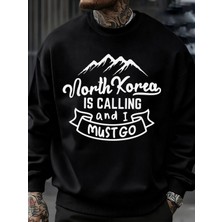 Kuzey Kore Çağırıyor ve Gitmeliyim Desenli Erkek Sweatshirt Sokak Günlük Kişisel Kazak Bol Üs