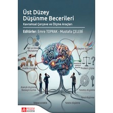 Pegem Akademi Yayıncılık Üst Düzey Düşünme Becerileri Kavramsal Çerçeve ve Ölçme Araçları