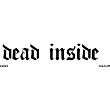 Airbrush Tattoo Dead Inside - Ben Içeride Ölüyüm Yapışkanlı Stencil Süsleme ve Boyama Kalıbı