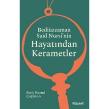 Foliant Yayınları Bediüzzaman Said  Nursi’nin Hayatından  Kerametler