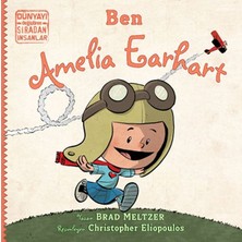 İndigo Kitap Ben Ameila Earhart - Dünyayı Değiştiren Sıradan Insanlar