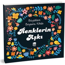 Ema Kitap Renklerin Aşkı - Büyüklere Boyama Kitabı
