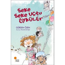 Günışığı Kitaplığı Seke Seke Uçtu Öyküler