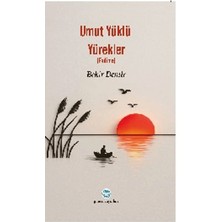 Günce Uluslararası Yayıncılık Umut Yüklü Yürekler