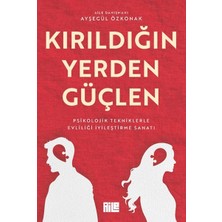 Aile Yayınları Kırıldığın Yerden Güçlen