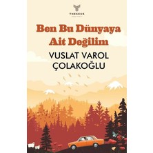 Theseus Yayınevi Ben Bu Dünyaya Ait Değilim