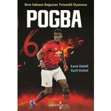 Yakamoz Yayınları Pogba - Orta Sahanın Doğuşta Yetenekli Oyuncusu
