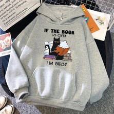 Kitap Açıksa Ben Meşgul Siyah Kedi Hoody Kadın Rahat Bisiklet Yaka Kapüşonlular Moda Bol Giys