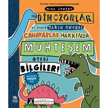 İthaki Çocuk Yayınları Dinozorlar ve Diğer Tarih Öncesi Canavarlar Hakkında Muhteşem Ötesi Bilgiler!