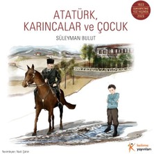 Kelime Yayınları Atatürk, Karıncalar ve Çocuk